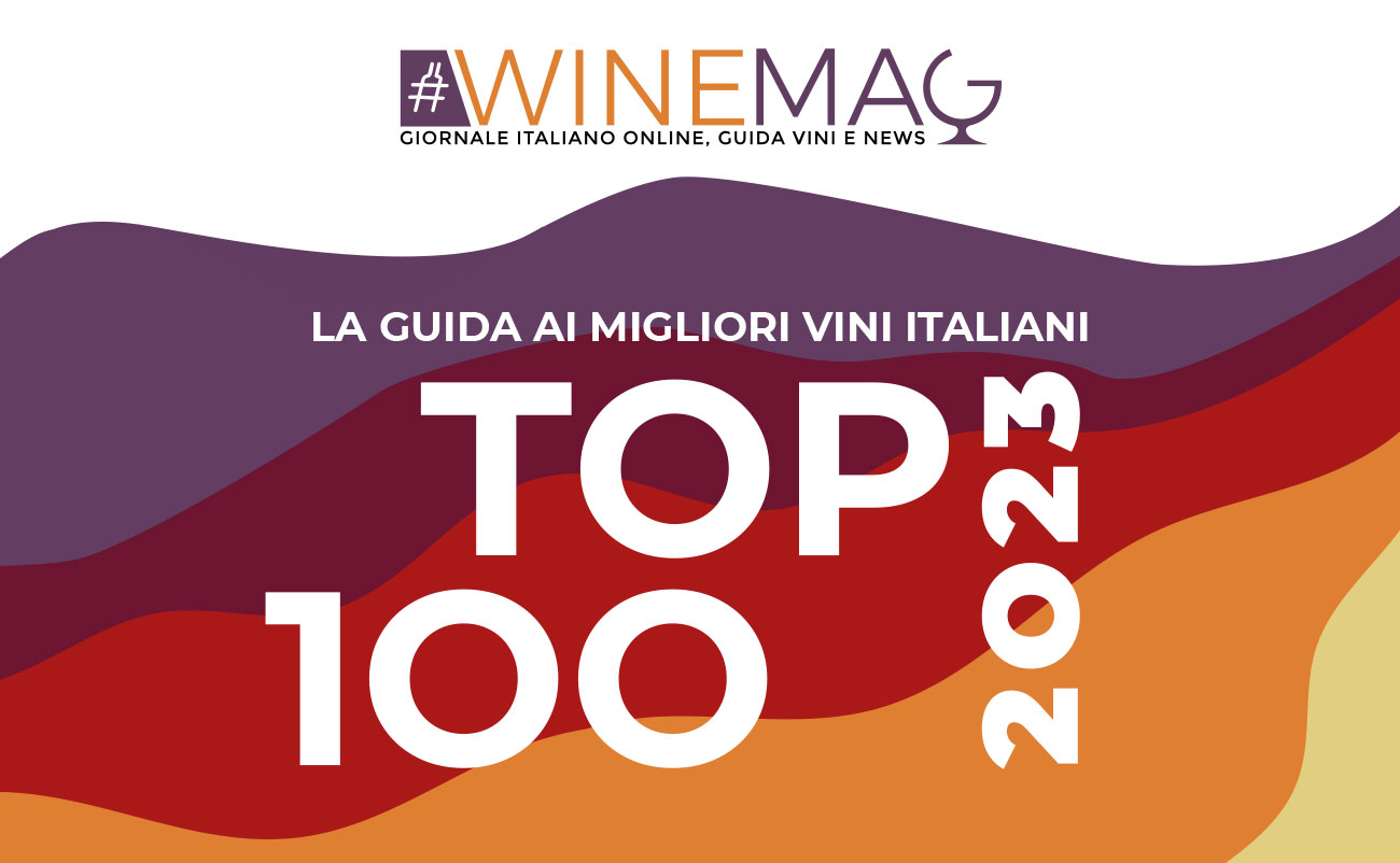 Guida Top 100 Migliori vini italiani 2023 ricevila in un clic